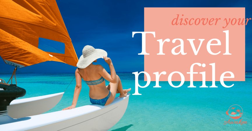 Discover Your Travel Profile for the Perfect Getaway