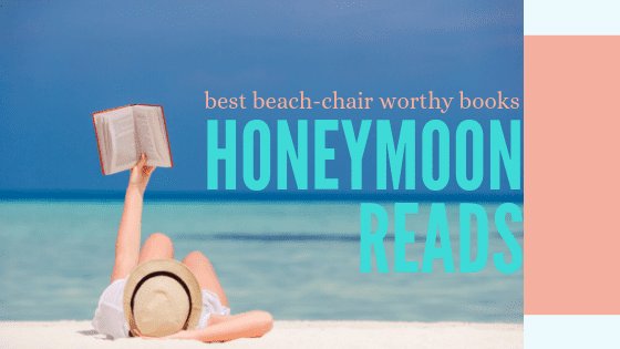 10 Essential Honeymoon-Worthy Books