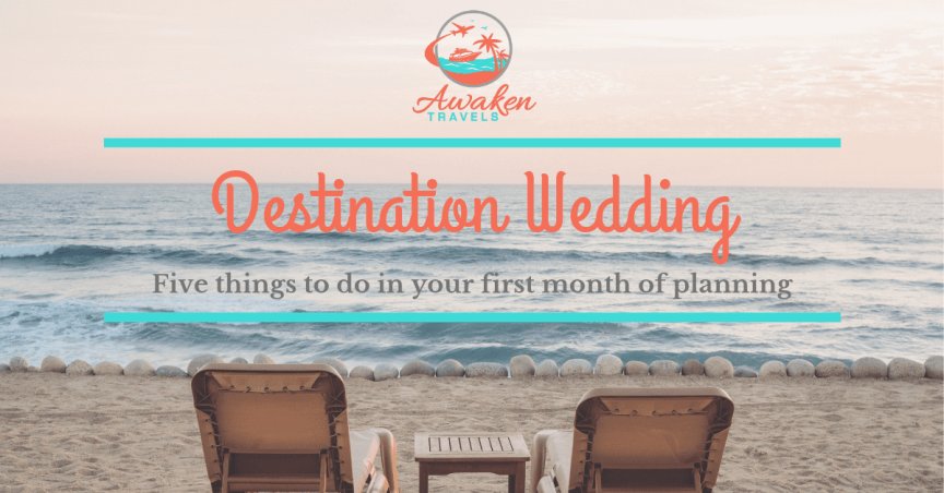 Five Things To Do in the First Month of Destination Wedding Planning
