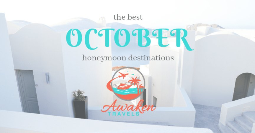 The Best Places to Honeymoon in October