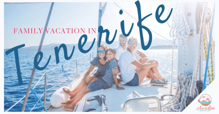 Tenerife for Families: Where to go and what to see