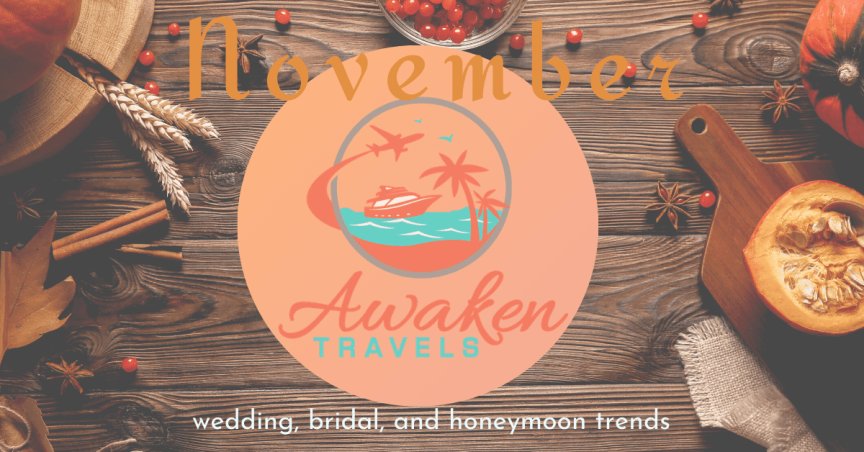 November Bridal / Wedding / Honeymoon Headlines