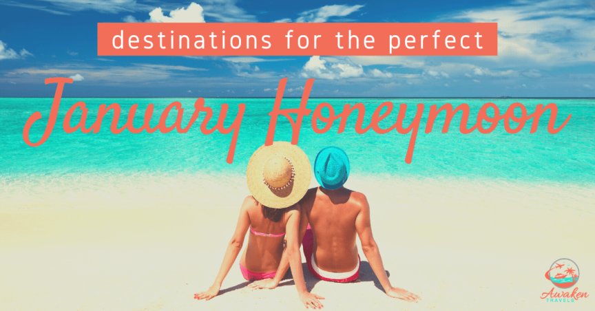 Where to go on Your January Honeymoon