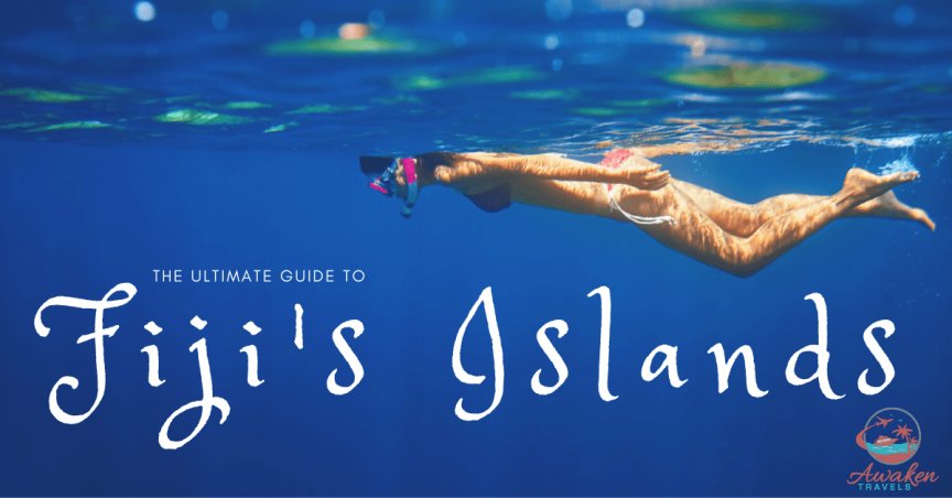 The Ultimate Guide to Fiji's Islands