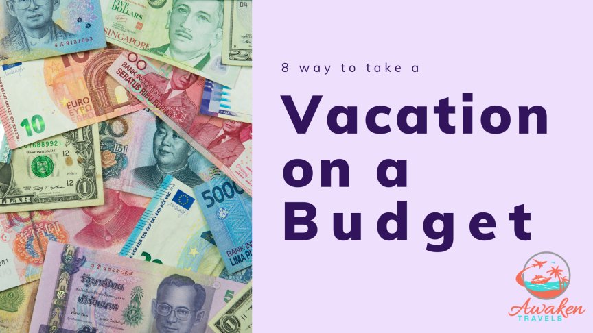 8 Tips for a Budget-Friendly Vacation