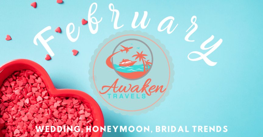 February Wedding, Bridal, and Honeymoon Trends