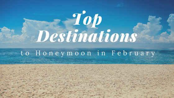 Top Destinations to Honeymoon in February