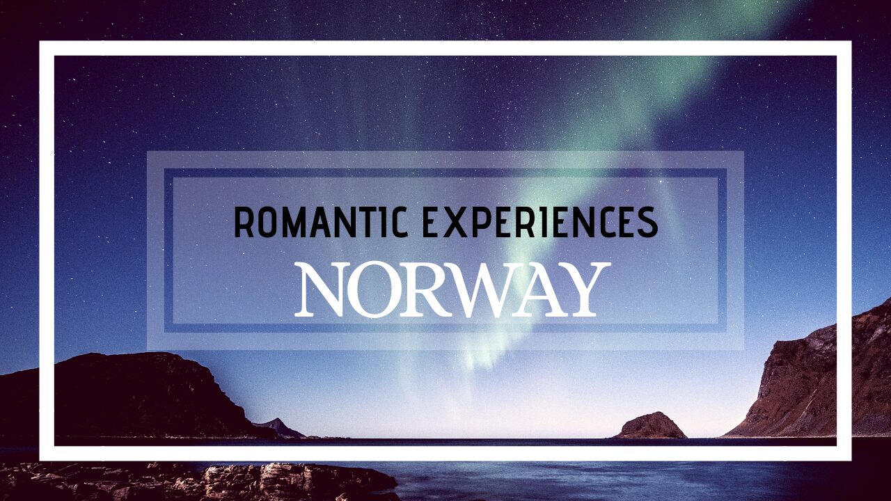 Romance Destination: Norway