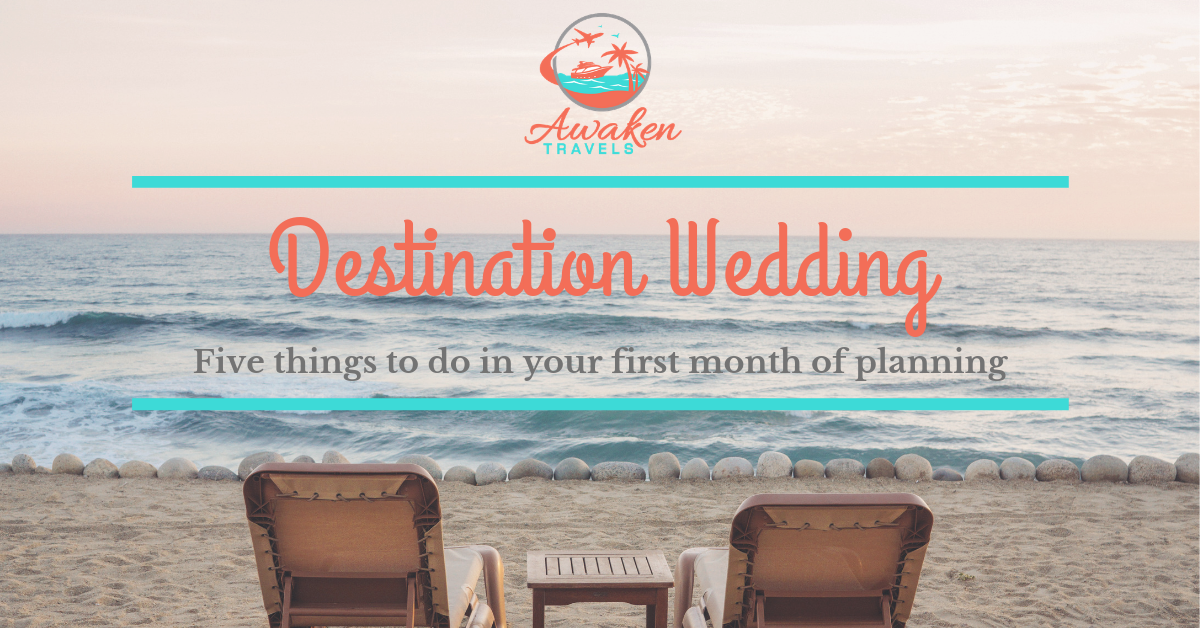 Five Things To Do in the First Month of Destination Wedding Planning