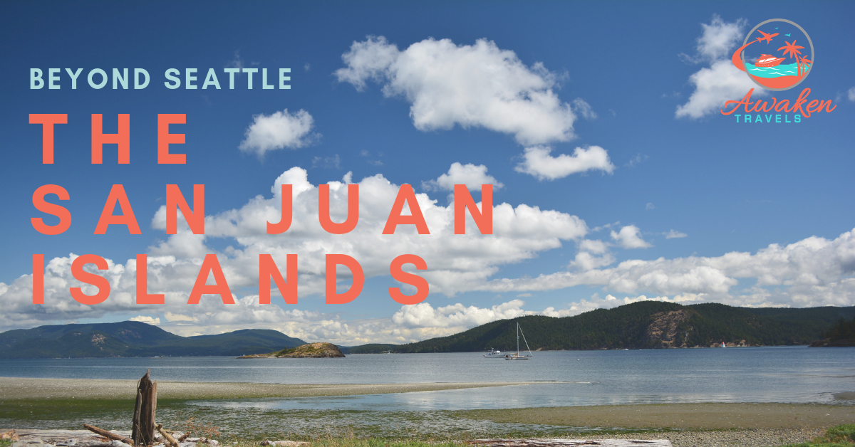 Beyond Seattle: The San Juan Islands