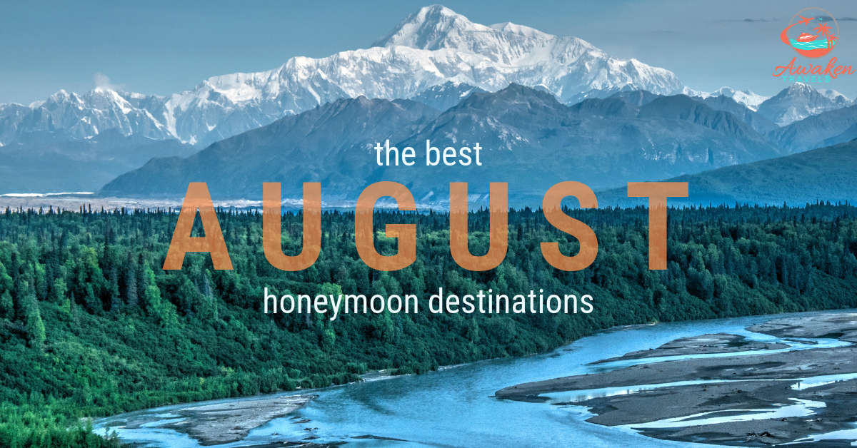 The Best Places to Honeymoon in August