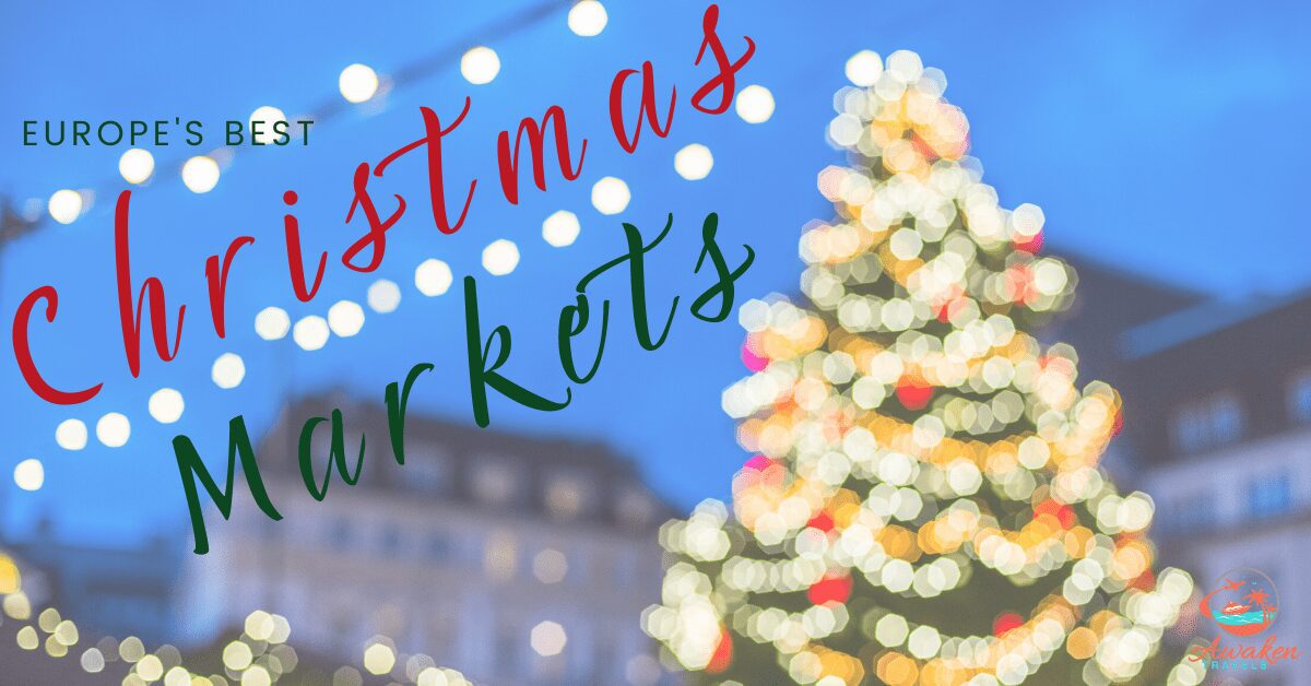 The Best Christmas Markets in Europe