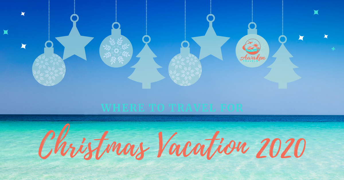 Where to go for Christmas Vacation 2020