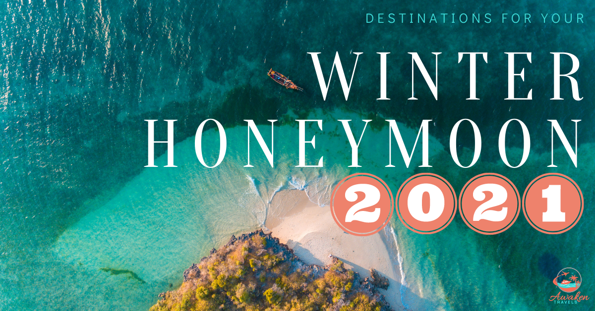 Destinations for Your Winter 2021 Honeymoon