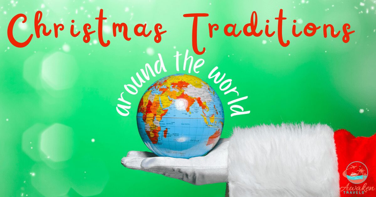 Celebrate Christmas Traditions Around the Globe