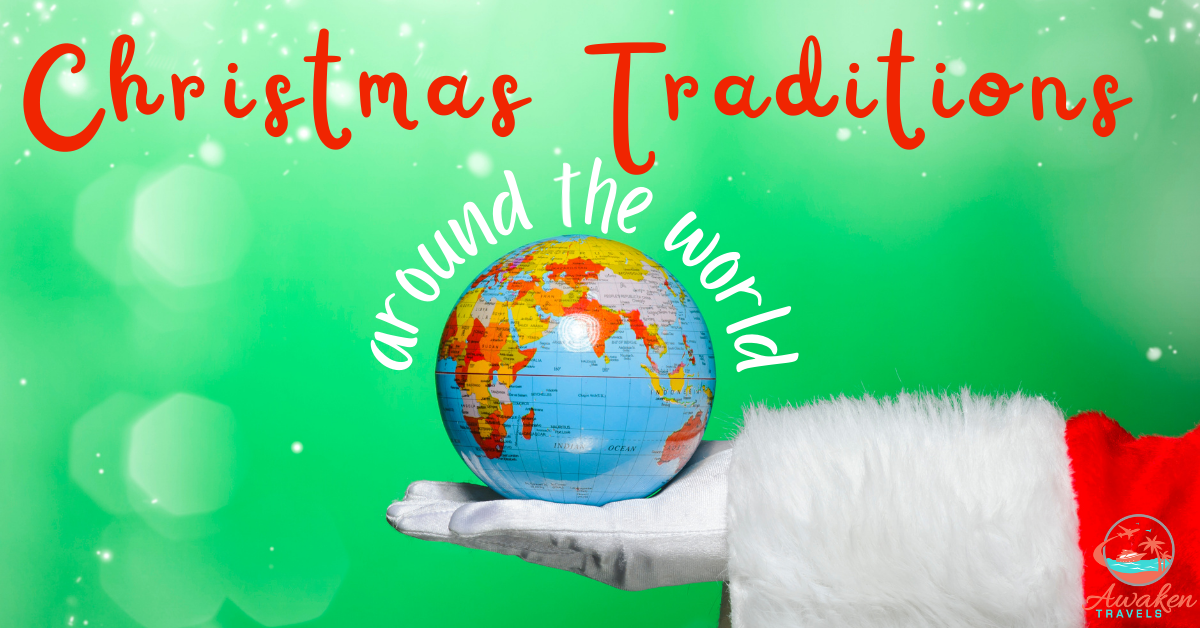 Celebrate Christmas Traditions Around the Globe