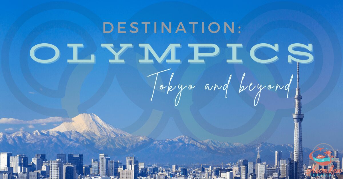 Destination: Tokyo Olympics and Beyond