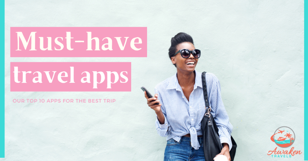 The 10 Best Travel Apps for a Great Vacation