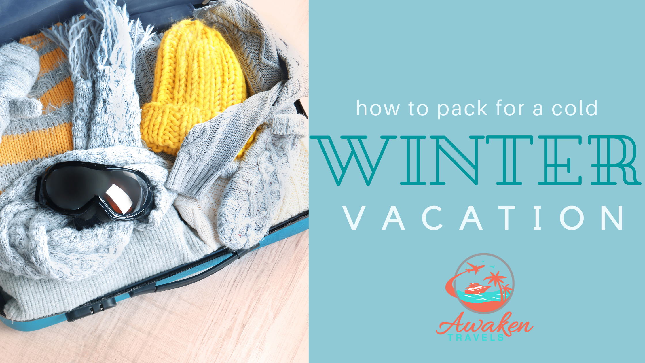 8 expert tips when packing for a cold weather vacation