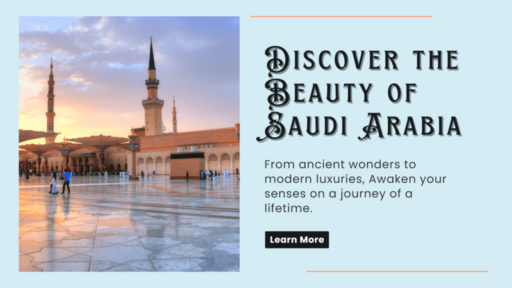 Discover Saudi: A Land of Culture, Heritage and Mystique