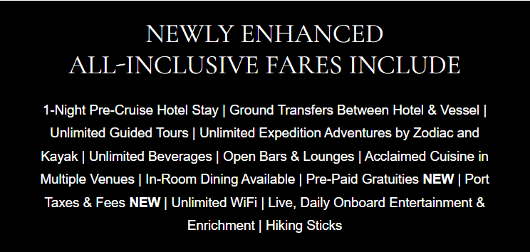 Details of newly enhanced all-inclusive fares including 1-night pre-cruise hotel stay, ground transfers, unlimited tours and expeditions, beverages, dining options, Wi-Fi, onboard entertainment, and more
