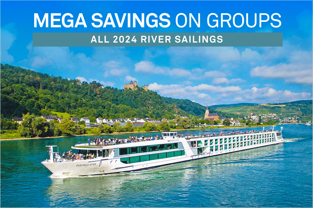 Banner highlighting mega savings on groups for all 2024 river sailings, showcasing a picturesque river cruise ship with passengers on the deck, cruising along a river with verdant hills and a castle on the hilltop in the background.